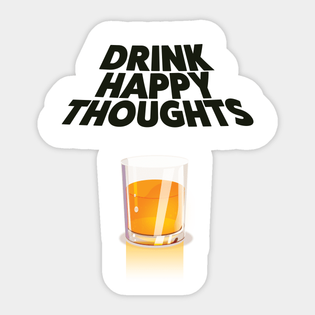 Drink Happy Thoughts Sticker by nickemporium1